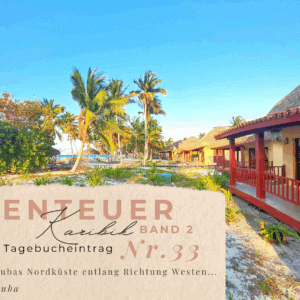 Blue Joline – Unser Weltumsegelung Blog 13 Karibik - Tagebuch - Band II - Nr. 33